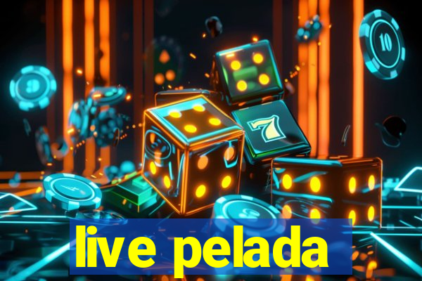 live pelada